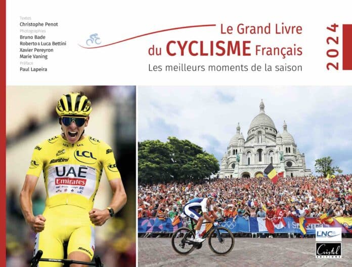 Livre le Grand Livre du Cyclisme Français 2024 une année de légendes et de moments inoubliables